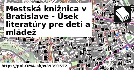 Mestská knižnica v Bratislave - Úsek literatúry pre deti a mládež