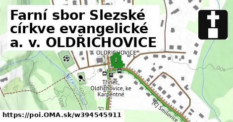 Farní sbor Slezské církve evangelické a. v. OLDŘICHOVICE