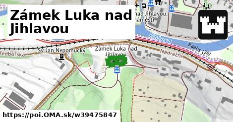 Zámek Luka nad Jihlavou