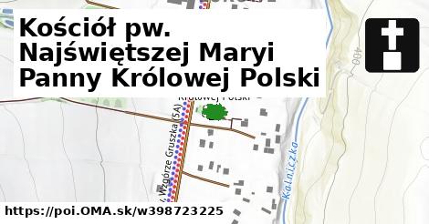 Kościół pw. Najświętszej Maryi Panny Królowej Polski