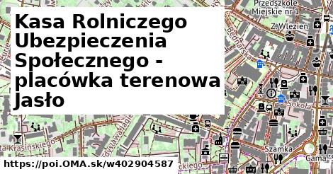 Kasa Rolniczego Ubezpieczenia Społecznego - placówka terenowa Jasło