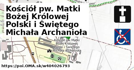 Kościół pw. Matki Bożej Królowej Polski i Świętego Michała Archanioła