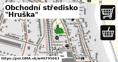 Obchodní středisko "Hruška"