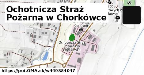 Ochotnicza Straż Pożarna w Chorkówce