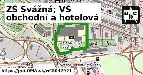 ZŠ Svážná; VŠ obchodní a hotelová