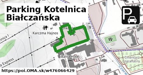 Parking Kotelnica Białczańska