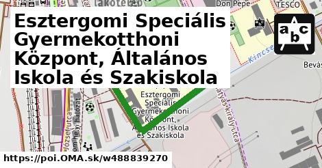 Esztergomi Speciális Gyermekotthoni Központ, Általános Iskola és Szakiskola