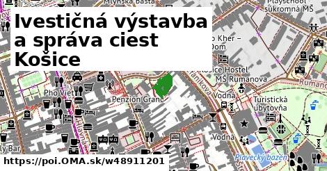 Ivestičná výstavba a správa ciest Košice
