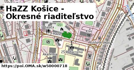 HaZZ Košice - Okresné riaditeľstvo