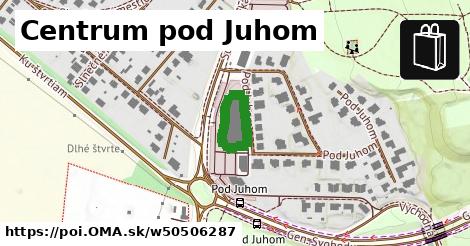 Centrum pod Juhom