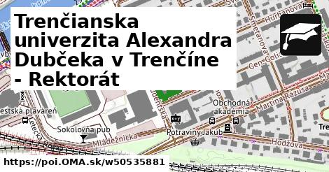 Trenčianska univerzita Alexandra Dubčeka v Trenčíne - Rektorát