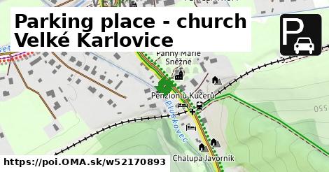 Parking place - church Velké Karlovice
