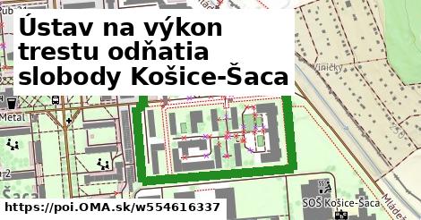Ústav na výkon trestu odňatia slobody Košice-Šaca