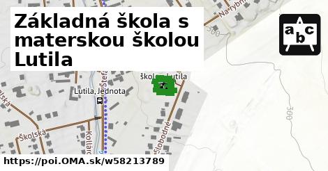 Základná škola s materskou školou Lutila