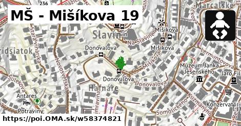 MŠ - Mišíkova 19