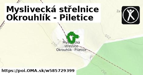 Myslivecká střelnice Okrouhlík - Piletice