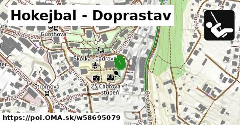 Hokejbal - Doprastav