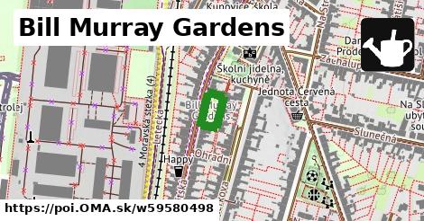 Bill Murray Gardens