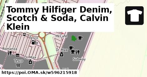 Tommy Hilfiger Denim, Scotch & Soda, Calvin Klein