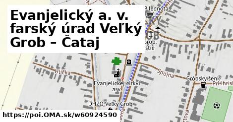 Evanjelický a. v. farský úrad Veľký Grob – Čataj