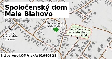 Spoločenský dom Malé Blahovo