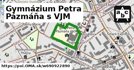 Gymnázium Petra Pázmáňa s VJM