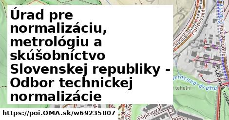 Úrad pre normalizáciu, metrológiu a skúšobníctvo Slovenskej republiky - Odbor technickej normalizácie