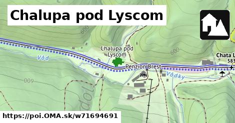 Chalupa pod Lyscom