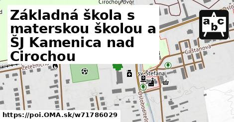 Základná škola s materskou školou a ŠJ Kamenica nad Cirochou