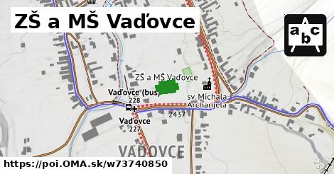 ZŠ a MŠ Vaďovce