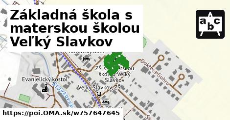 Základná škola s materskou školou Veľký Slavkov