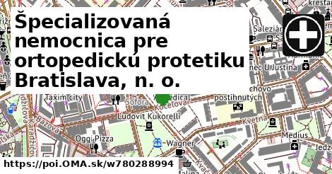 Špecializovaná nemocnica pre ortopedickú protetiku Bratislava, n. o.