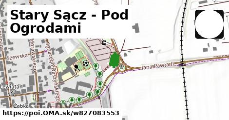 Stary Sącz - Pod Ogrodami