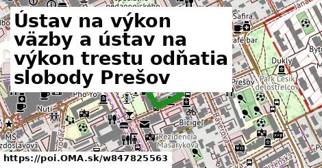 Ústav na výkon väzby a ústav na výkon trestu odňatia slobody Prešov