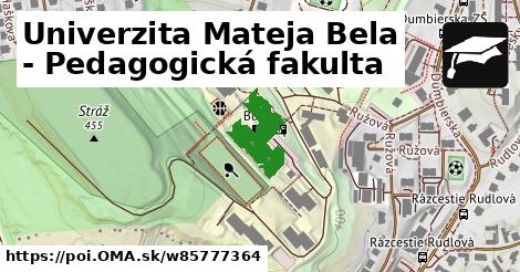 Univerzita Mateja Bela - Pedagogická fakulta