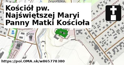 Kościół pw. Najświętszej Maryi Panny Matki Kościoła