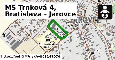MŠ Trnková 4, Bratislava - Jarovce