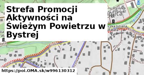 Strefa Promocji Aktywności na Świeżym Powietrzu w Bystrej