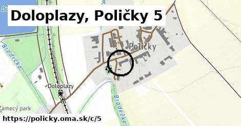 Doloplazy, Poličky <span class="supisne">5</span>