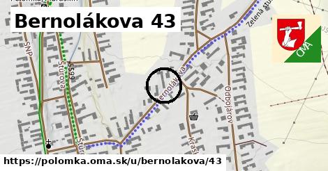 Bernolákova 43, Polomka