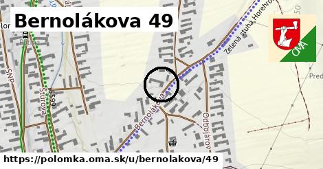 Bernolákova 49, Polomka