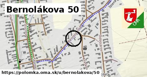 Bernolákova 50, Polomka