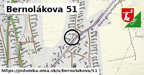 Bernolákova 51, Polomka