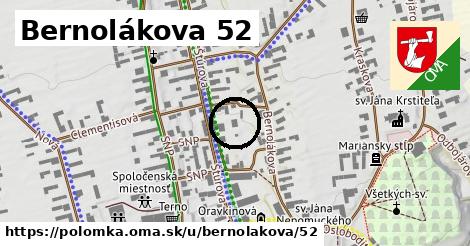 Bernolákova 52, Polomka