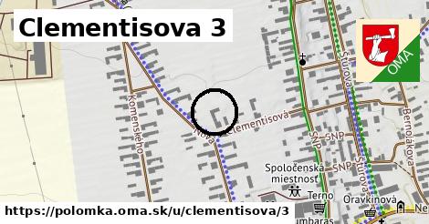 Clementisova 3, Polomka