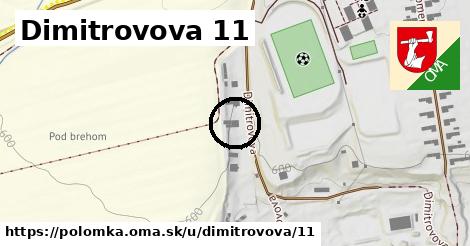 Dimitrovova 11, Polomka