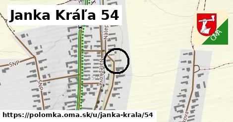 Janka Kráľa 54, Polomka