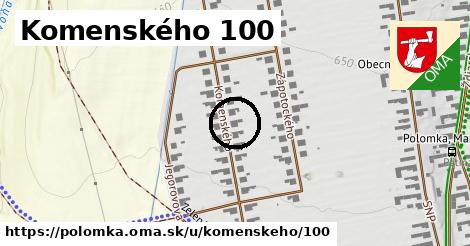 Komenského 100, Polomka