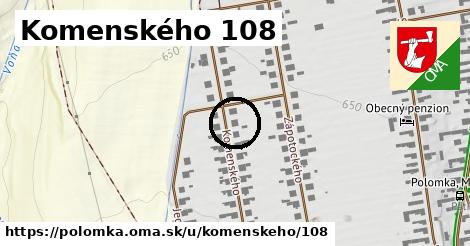 Komenského 108, Polomka