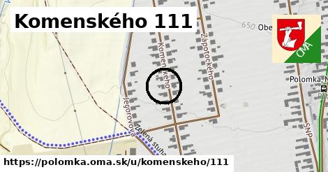 Komenského 111, Polomka